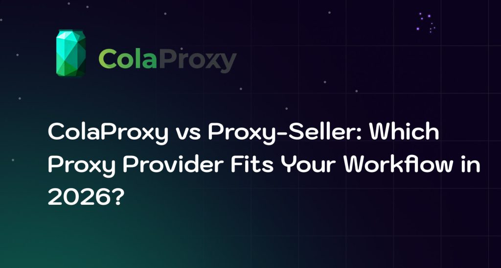 In this 2026 comparison of ColaProxy vs Proxy-Seller, we explore which proxy provider best fits different workflows including web scraping, SEO monitoring, e-commerce price tracking, Playwright automation, and account management. Learn the difference between flexible residential proxy traffic and dedicated private proxy rental models to choose the right solution for your business needs.