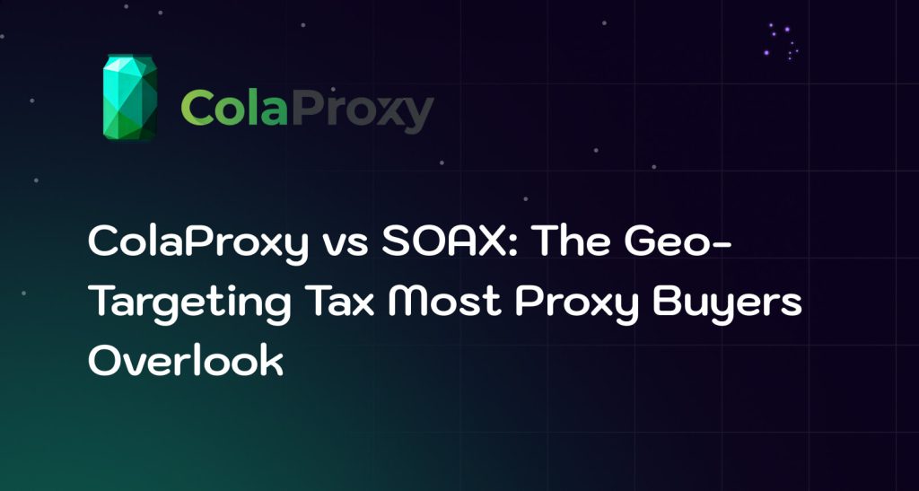 Most teams overpay for proxy geo-targeting. This guide compares ColaProxy vs SOAX and explains when you need precise location control and when simple, scalable proxy access is the smarter choice for scraping, SEO, and automation.