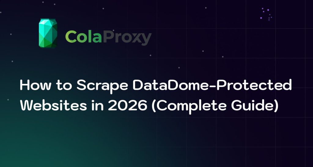 How to Scrape DataDome-Protected Websites in 2026 (Complete Guide)