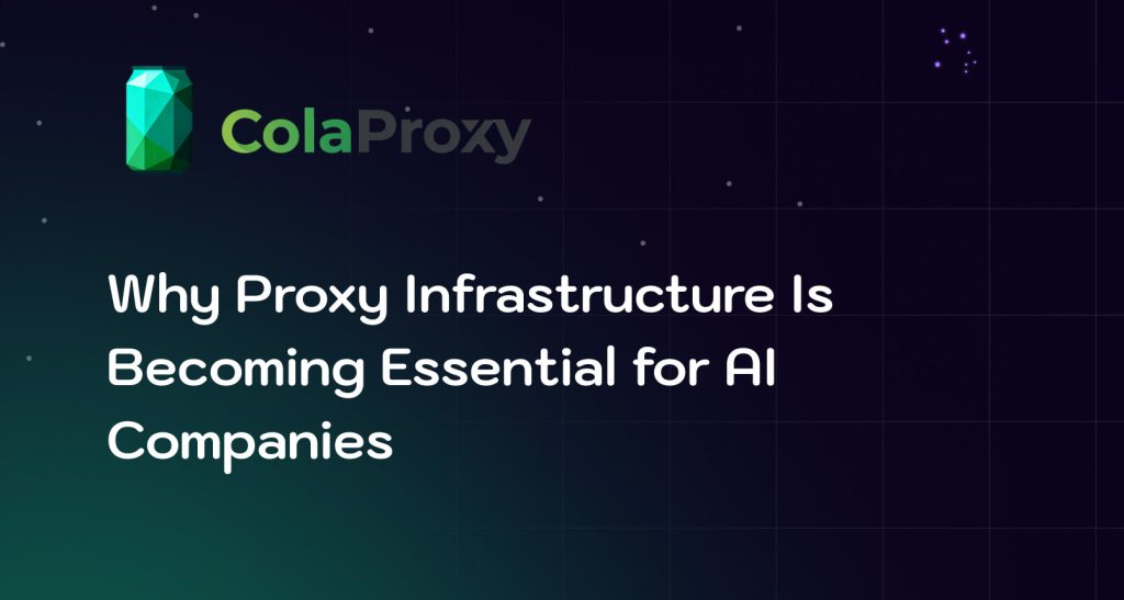 Learn why proxy infrastructure matters for AI companies, including AI data collection, LLM training, RAG updates, AI search, web intelligence, and scalable access to global public web data.