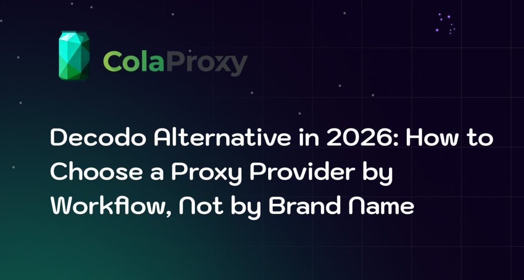 Looking for a Decodo alternative? Learn how to choose a proxy provider by workflow fit, proxy type, geo coverage, session control, integration, and cost per successful result.